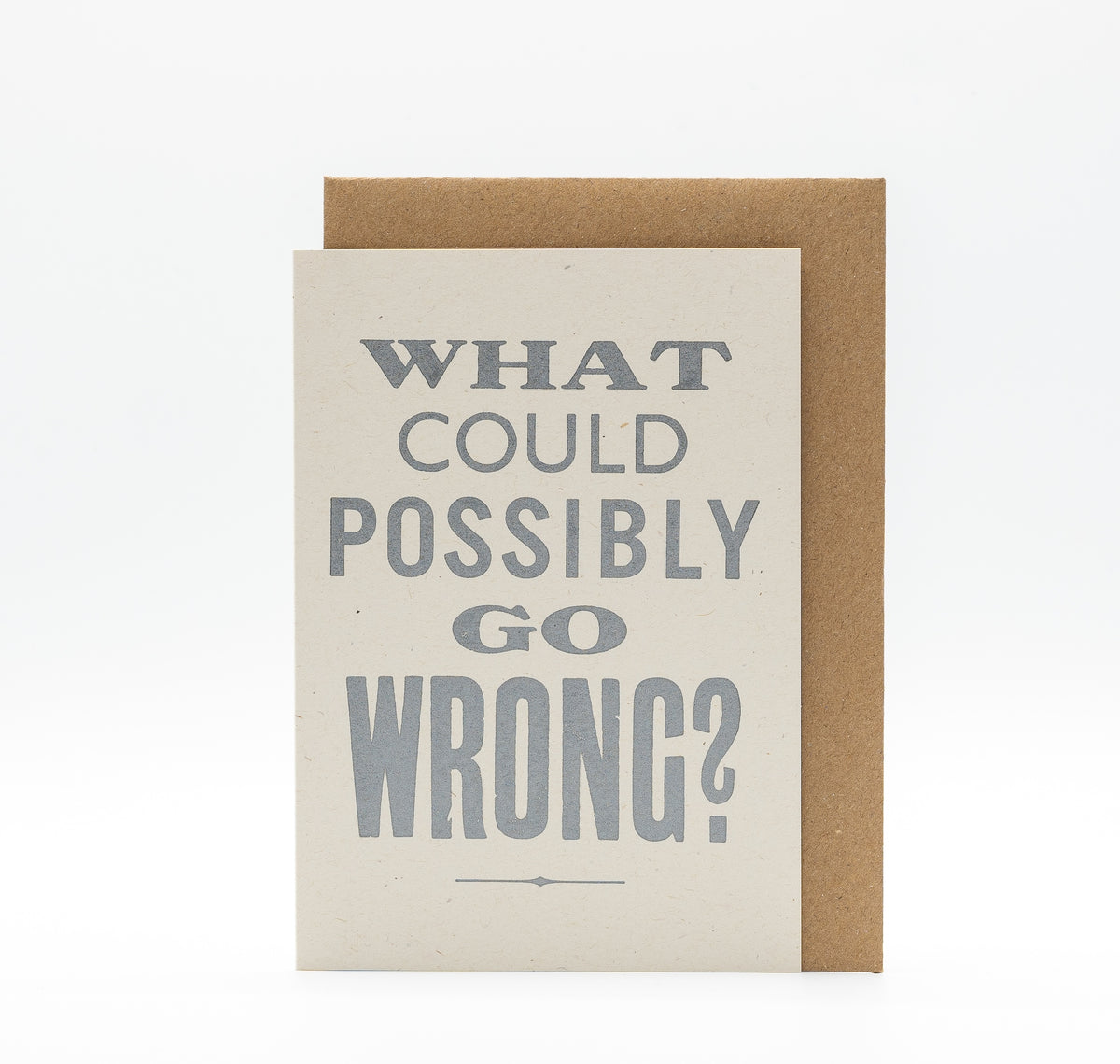 Mitchell-Finch letterpress card : What could possibly go wrong?