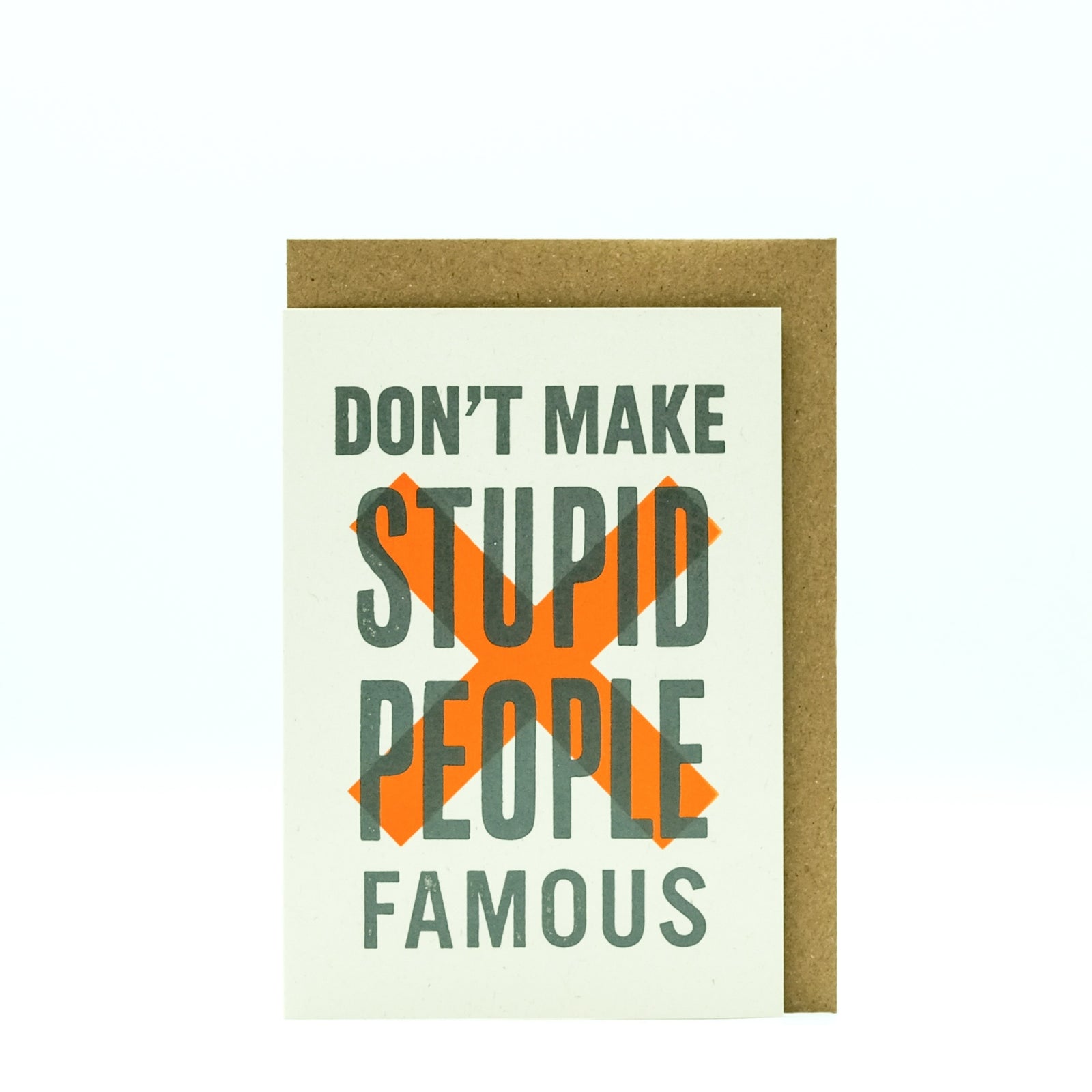 Mitchell-Finch letterpress card : Stupid People